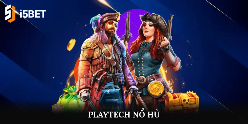 playtech nổ hũ